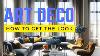 Art Deco Interior Design Style: How To Decorate