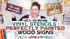 How To Perfectly Paint Wood Signs With Make Vinyl Stencils Made On Your Cricut